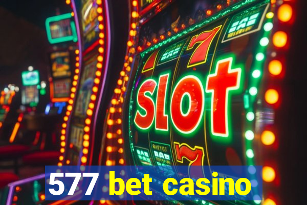 577 bet casino